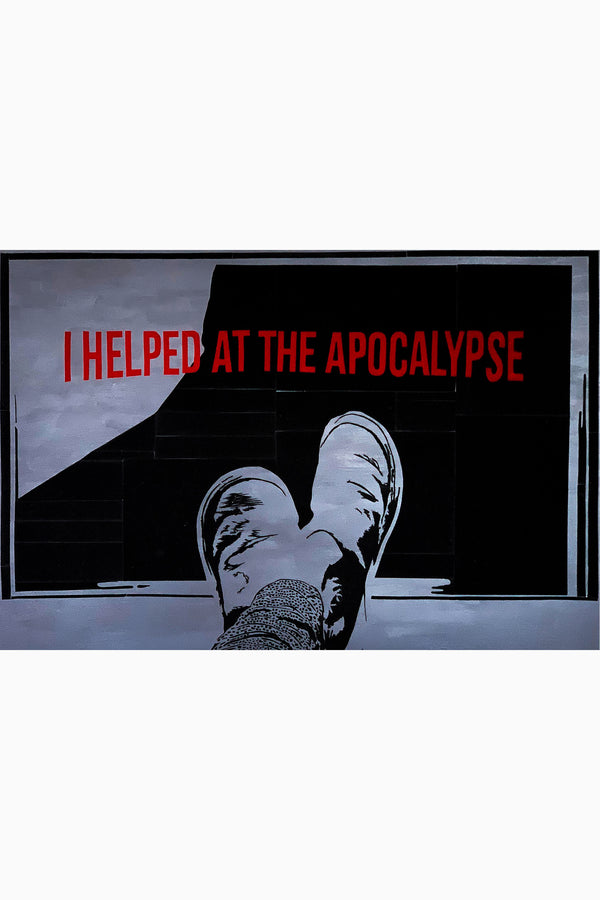 I Helped at the Apocalypse